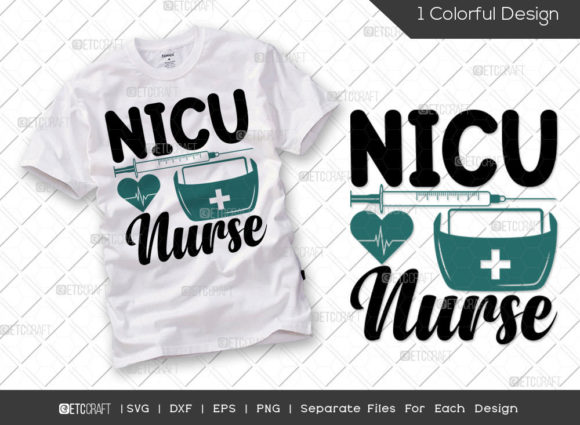 NICU Nurse SVG: Graphics for T-Shirt Designs