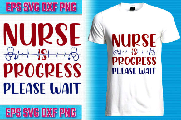 Nurse is Progress: Graphics for T-Shirt Designs