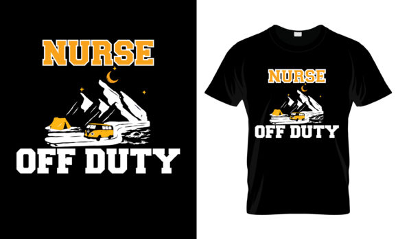 Nurse off Duty T-Shirt: Graphics & Print Templates