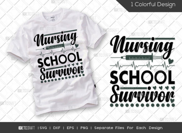 Nursing School Survivor SVG: Graphics for T-Shirt Designs