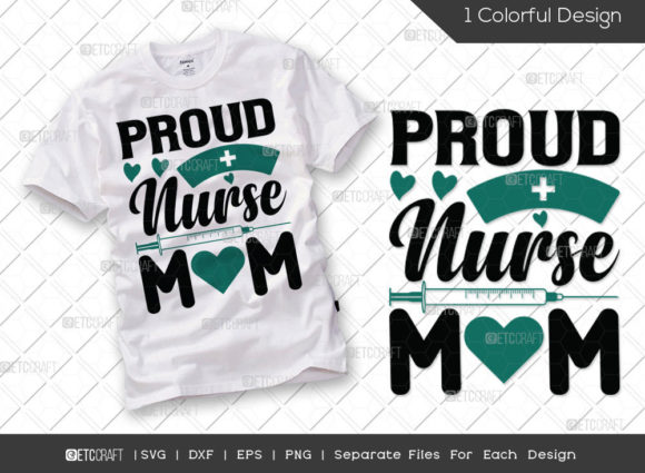 Proud Nurse Mom SVG: Graphics for T-Shirt Designs