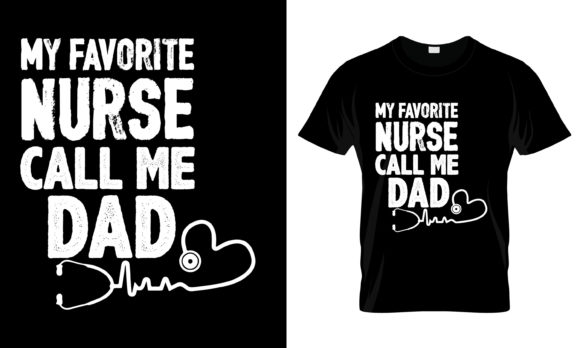 Review: My Favorite Nurse Call Me Dad T-Shirt Design
