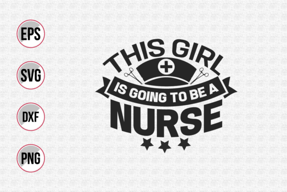 Reviewing This Girl is Going to Be a Nurse Svg Graphics & Print Templates