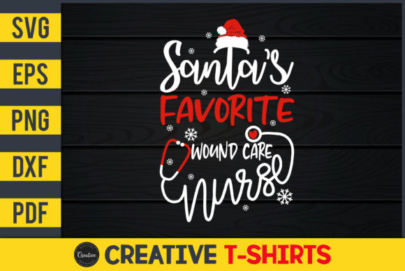 Santa’s Favorite Wound Care Nurse Graphics & Print Templates