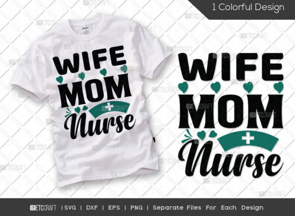 Wife Mom Nurse SVG for T-Shirt Designs & Graphics